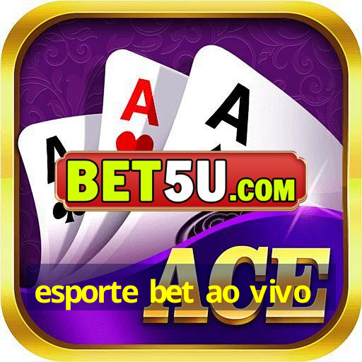 esporte bet ao vivo